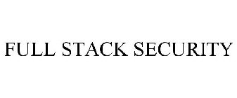 FULL STACK SECURITY