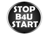 STOP B4U START