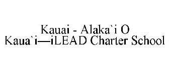KAUAI - ALAKA`I O KAUA`I-ILEAD CHARTER SCHOOL