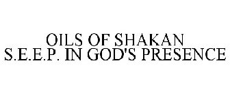 OILS OF SHAKAN S.E.E.P. IN GOD'S PRESENCE