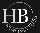 HB ROUNDTABLE SERIES