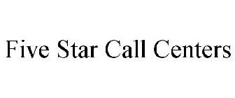FIVE STAR CALL CENTERS