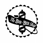 THE BAR BER SHOP