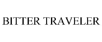 BITTER TRAVELER