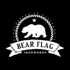 BEAR FLAG IRONWORKS HANDCRAFTED IN CALIFORNIA