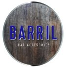 BARRIL BAR ACCESORIES