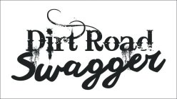 DIRT ROAD SWAGGER