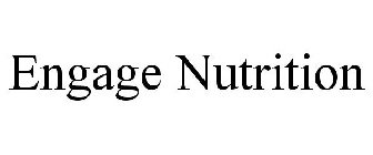 ENGAGE NUTRITION