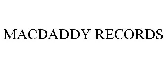 MACDADDY RECORDS