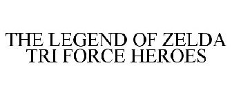THE LEGEND OF ZELDA TRI FORCE HEROES