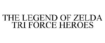 THE LEGEND OF ZELDA TRI FORCE HEROES