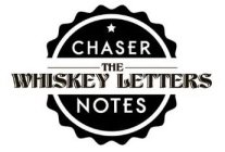 CHASER NOTES THE WHISKEY LETTERS