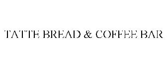 TATTE BREAD & COFFEE BAR