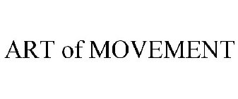 ART OF MOVEMENT