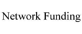 NETWORK FUNDING