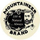 MOUNTAINEER BRAND, 100% NATURAL ALWAYS