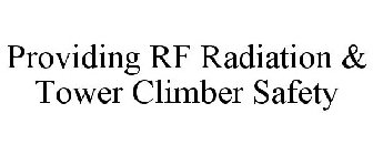 PROVIDING RF RADIATION & TOWER CLIMBER SAFETY