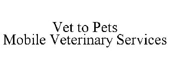 VET TO PETS MOBILE VETERINARY SERVICES