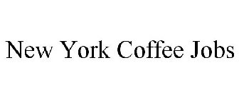 NEW YORK COFFEE JOBS