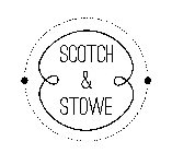 SCOTCH & STOWE