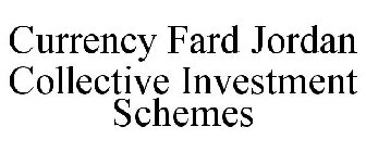 CURRENCY FARD JORDAN COLLECTIVE INVESTMENT SCHEMES