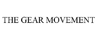 THE GEAR MOVEMENT