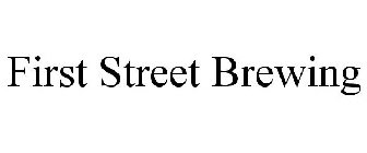 FIRST STREET BREWING
