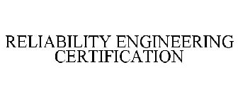 RELIABILITY ENGINEERING CERTIFICATION