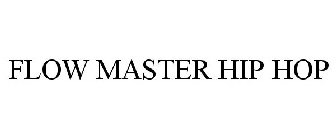 FLOW MASTER HIP HOP