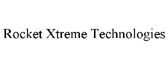 ROCKET XTREME TECHNOLOGIES