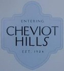 ENTERING CHEVIOT HILLS EST. 1924