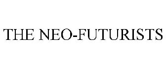 THE NEO-FUTURISTS