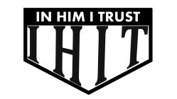 IHIT IN HIM I TRUST