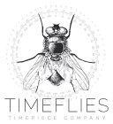 TIMEFLIES TIMEPIECE COMPANY