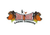 SNOUT HOUSE CANINE COMMODE