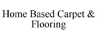 HOME BASED CARPET & FLOORING