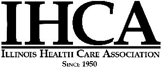 IHCA ILLINOIS HEALTH CARE ASSOCIATION SINCE 1950