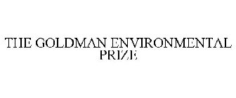 THE GOLDMAN ENVIRONMENTAL PRIZE