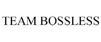 TEAM BOSSLESS