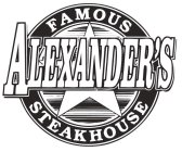 ALEXANDER'S FAMOUS STEAKHOUSE