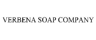 VERBENA SOAP COMPANY