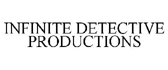 INFINITE DETECTIVE PRODUCTIONS