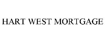 HART WEST MORTGAGE