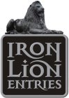 IRON LION ENTRIES