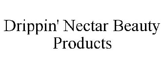 DRIPPIN' NECTAR BEAUTY PRODUCTS