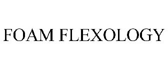 FOAM FLEXOLOGY