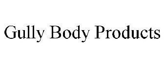 GULLY BODY PRODUCTS