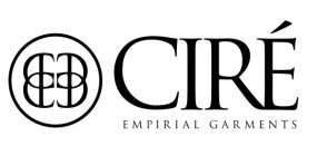 CCCC CIRÉ EMPIRIAL GARMENTS