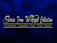 STORIES FROM THE HEART COLLECTION COMFORT JEWELRY FOR THE SOUL