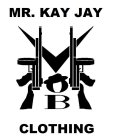 MR. KAY JAY MOB CLOTHING